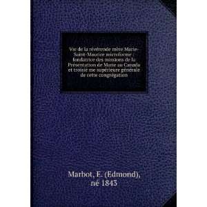   rale de cette congrÃ©gation E. (Edmond), nÃ© 1843 Marbot Books