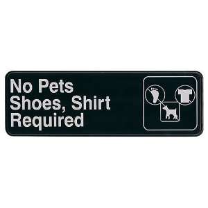   S39 19BK No Pets/Shoes Shirt Required Sign 