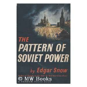  The Pattern of Soviet Power Edgar Snow Books