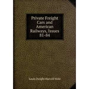  Private Freight Cars and American Railways, Issues 81 84 