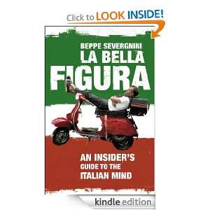 La Bella Figura Beppe Severgnini  Kindle Store