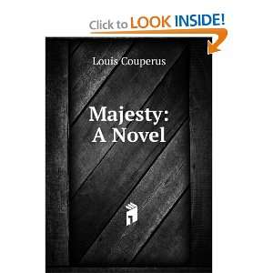  Majesty A Novel Louis Couperus Books