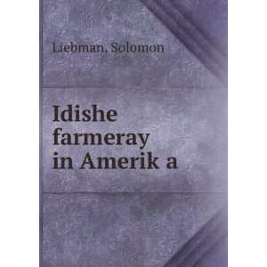 Idishe farmeray in AmerikÌ£a Solomon Liebman Books