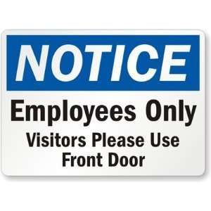 Notice Employees Only, Visitors Please Use Front Door Plastic Sign 
