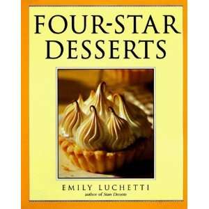  Four Star Desserts [Hardcover] Emily Luchetti Books