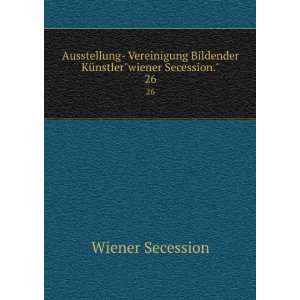   Bildender KÃ¼nstlerwiener Secession.. 26 Wiener Secession Books