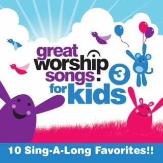 Great Worship Songs for Kids 3 by Great Worship Songs Kids Praise Band 