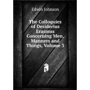  The Colloquies of Desiderius Erasmus Concerning Men 