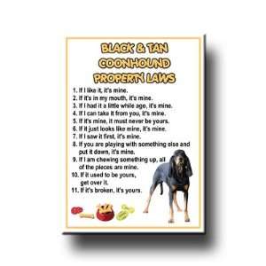    Black & Tan Coonhound Property Laws Fridge Magnet 