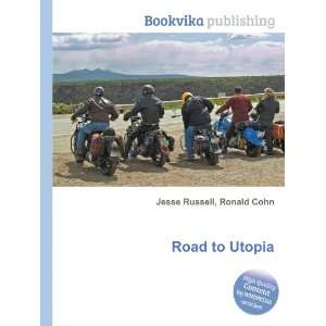  Road to Utopia Ronald Cohn Jesse Russell Books