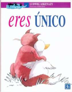   Eres Unico by Ludwig Askenazy, Fondo de Cultura 