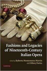 Fashions and Legacies of Nineteenth Century Italian Opera, (0521889987 