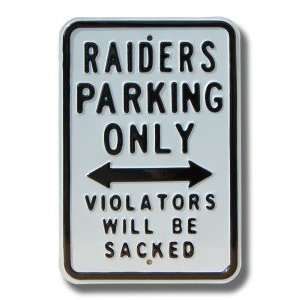  Oakland Raiders Violaters will be Sacked Parking Sign 