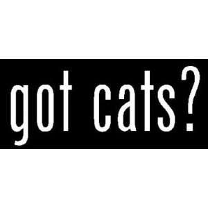  8 White Vinyl Die Cut Got Cats? Decal Sticker for Any 