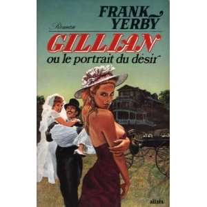  Gillian ou le portrait du désir Yerby Franck Books