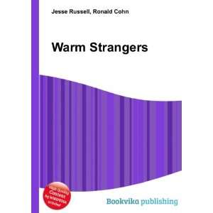  Warm Strangers Ronald Cohn Jesse Russell Books