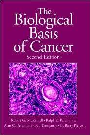 The Biological Basis of Cancer, (0521606330), Robert G. McKinnell 