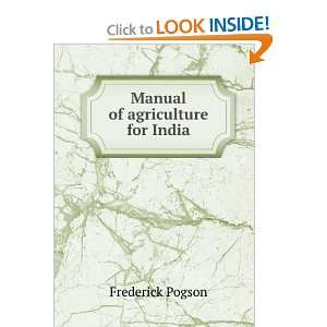  Manual of Agriculture for India Frederick Pogson Books