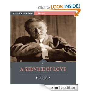 Service Of Love (Illustrated) O. Henry, Charles River Editors 