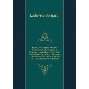   Anonimi sic, Concinnante P. Antoniano Lodovico Sergardi Books