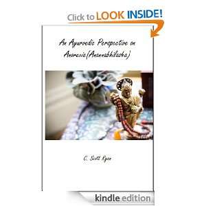 An Ayurvedic Perspective on Anorexia (Anannabhilasha) C. Scott Ryan 