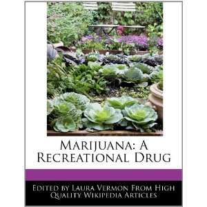    Marijuana A Recreational Drug (9781276158435) Laura Vermon Books