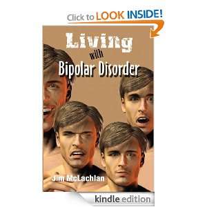 Living With Bipolar Disorder Jim McLachlan  Kindle Store