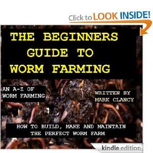 Worm Farming for Beginners   Build and Maintain the Perfect Worm Farm 