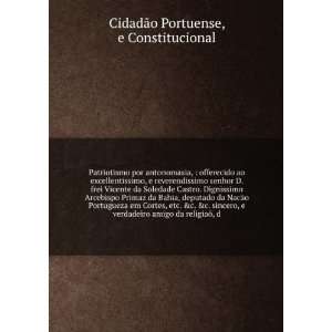   verdadeiro amigo da religiaÃµ, d e Constitucional CidadÃ£o