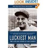   Man The Life and Death of Lou Gehrig by Jonathan Eig (Mar 28, 2006