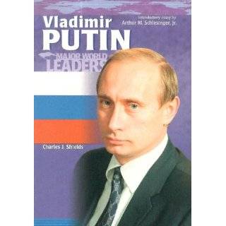 Vladimir Putin (Major World Leaders) by Charles J. Shields 