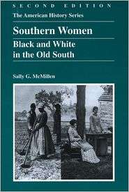 Southern Women Black and White in the Old South, 2nd Edition 