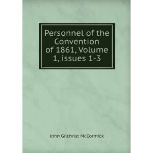  of 1861, Volume 1,Â issues 1 3 John Gilchrist McCormick Books