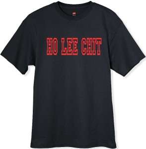   Funny Adult Humor T Shirt HO LEE CHIT Red Lettering All Sizes Colors