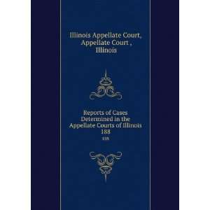  Cases Determined in the Appellate Courts of Illinois. 188 Appellate 