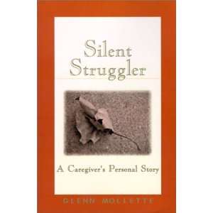   Caregivers Personal Story [Paperback] Glenn Mollette Books