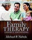 Family Therapy Concepts and Methods by Michael P. Nichols (2009 