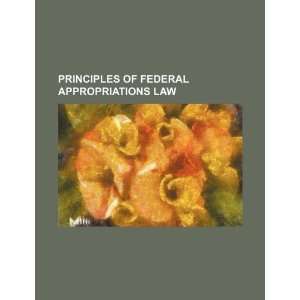  Principles of federal appropriations law (9781234164607 