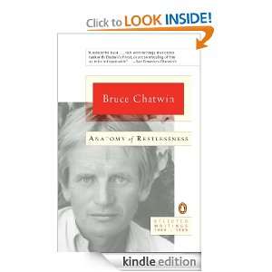 Anatomy of Restlessness Selected Writings 1969 1989 Bruce Chatwin 