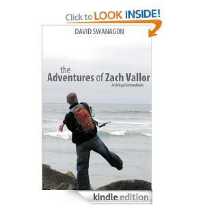 The Adventures of Zach Vallor Arch Angel Extraordinaire David 
