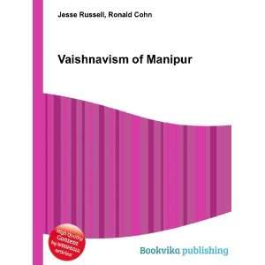 Vaishnavism of Manipur Ronald Cohn Jesse Russell  Books
