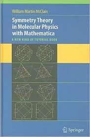Symmetry Theory in Molecular Physics with Mathematica A new kind of 