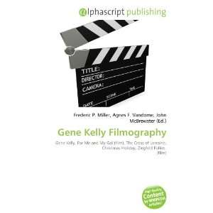  Gene Kelly Filmography (9786133898691) Books