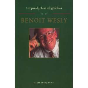   Benoit Wesly (Het paradijs kent vele gezichten) Tjeu Seeverens Books