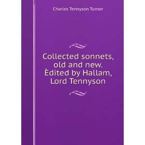   new. Ã?dited by Hallam, Lord Tennyson Charles Tennyson Turner Books