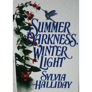  Summer Darkness Winter Light Sylvia Halliday Books