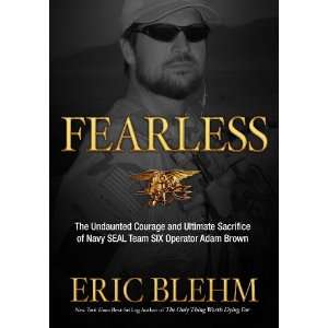  Fearless The Heroic Story of One Navy SEALs Sacrifice in 
