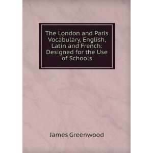  The London and Paris Vocabulary, English, Latin and French 