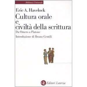   scrittura. Da Omero a Platone (9788842022169) Eric A. Havelock Books