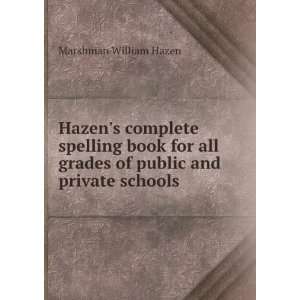  Hazens Complete Spelling Book for All Grades of Public 